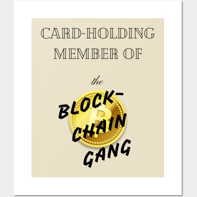 Card-holding member of the BLOCK-CHAIN Gang! Wall Art by junochaos